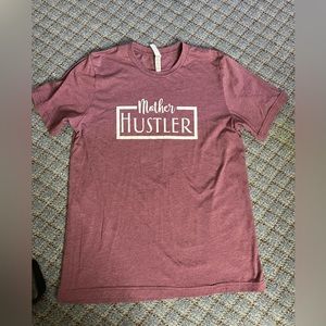 “Mother Hustler” T-shirt